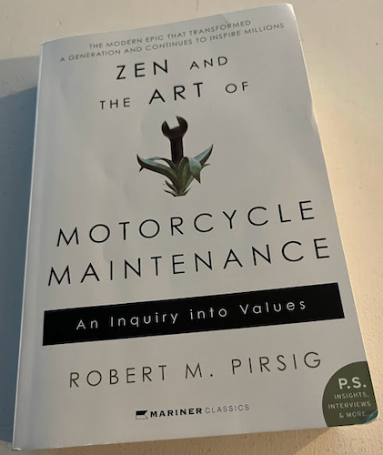 Zen and the Art of Motorcycle Maintenance